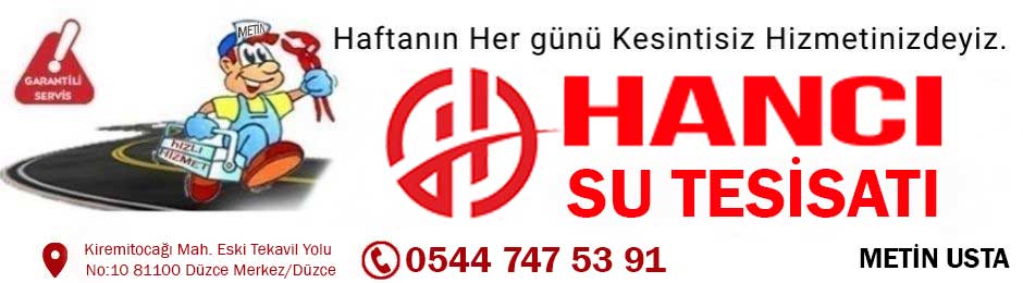 düzce su tesisatı hancı tesisat metin usta